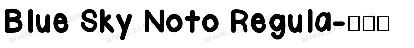 Blue Sky Noto Regula字体转换